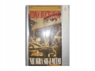 Nie igra się z Miami E. Buchman