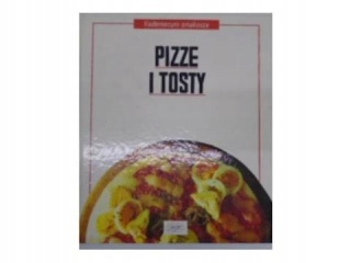 Pizze i tosty Praca zbiorowa