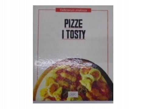 Pizze i tosty Praca zbiorowa