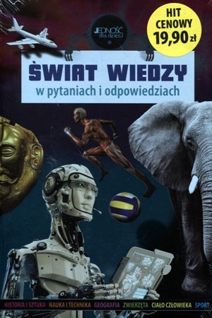 Świat wiedzy w pytaniach i odpowiedziach Praca zbiorowa