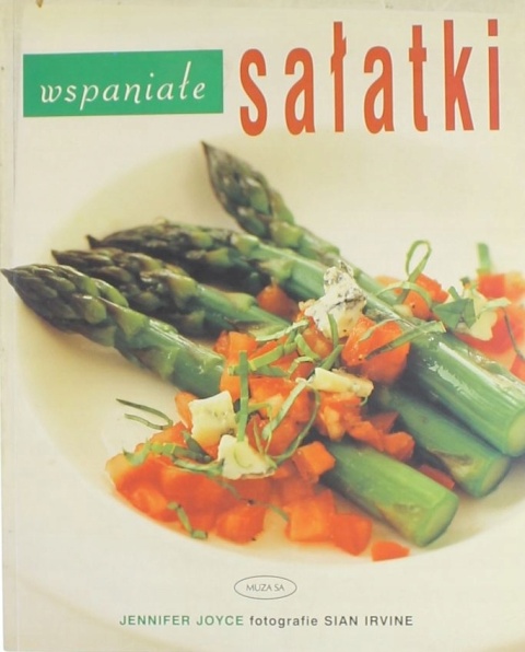 WSPANIAŁE SAŁATKI JENNIFE JOYCE, SIAN IRVINE