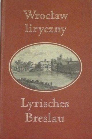 Wrocław liryczny / Lyrisches Breslau Marek Graszewicz, Marek Zybura