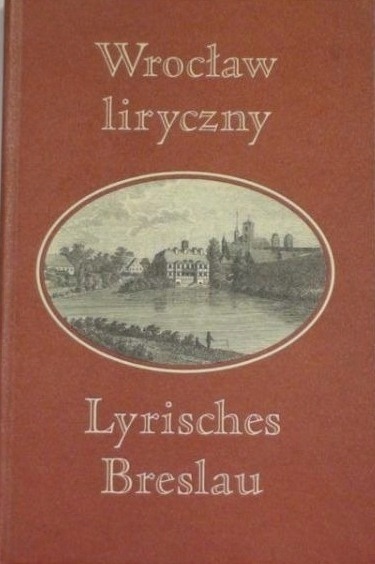Wrocław liryczny / Lyrisches Breslau Marek Graszewicz, Marek Zybura
