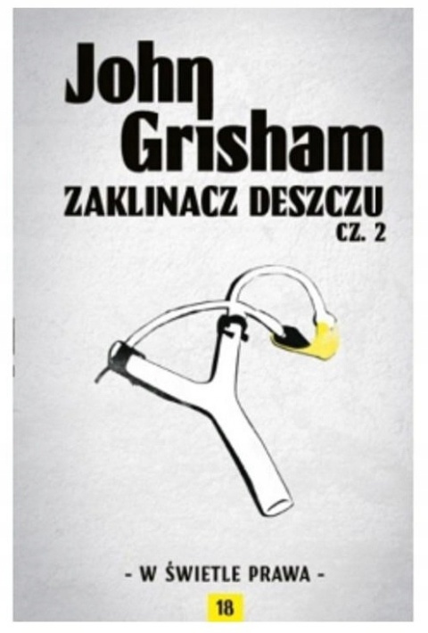 Zaklinacz deszczu. Część 2 John Grisham
