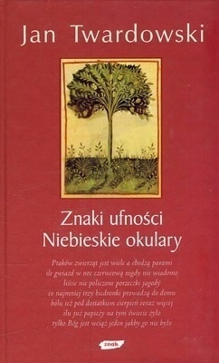 Znaki ufności,Niebieskie okulary Jan Twardowski