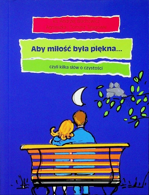 Aby miłość była piękna Praca zbiorowa