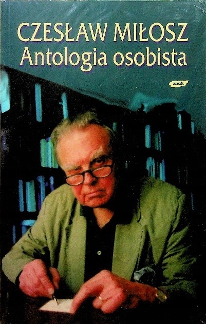 Antologia osobista Czesław Miłosz