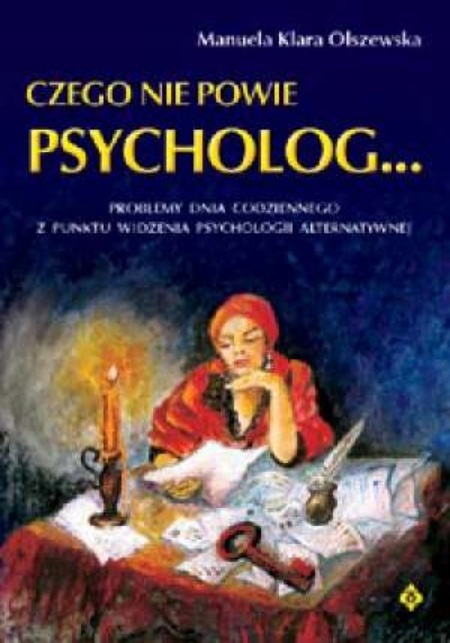 Czego nie powie psycholog... Manuela Klara Olszewska