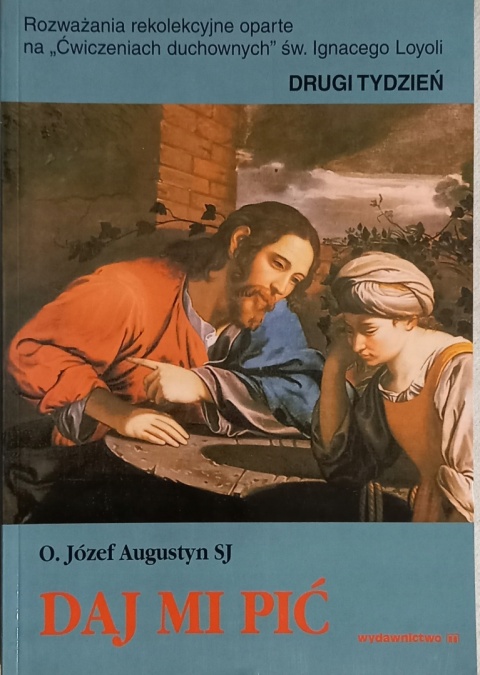 Daj mi pić Rozważania