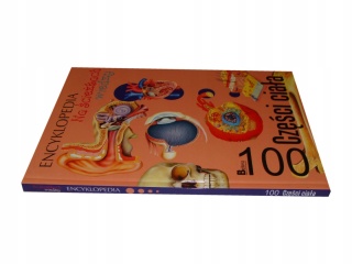 Encyklopedia na ścieżkach wiedzy 100 części ciała