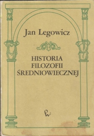 Historia filozofii średniowiecznej Jan Legowicz