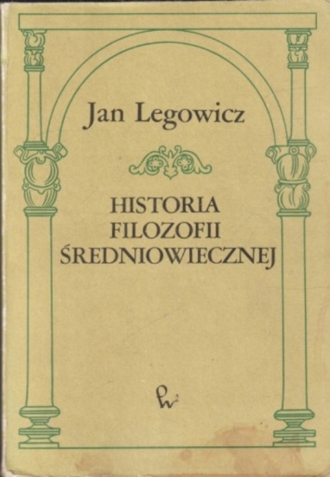 Historia filozofii średniowiecznej Jan Legowicz