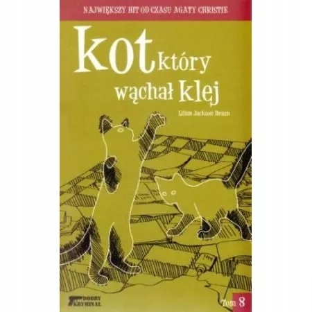 Kot, który wąchał klej Lilian Jackson Braun