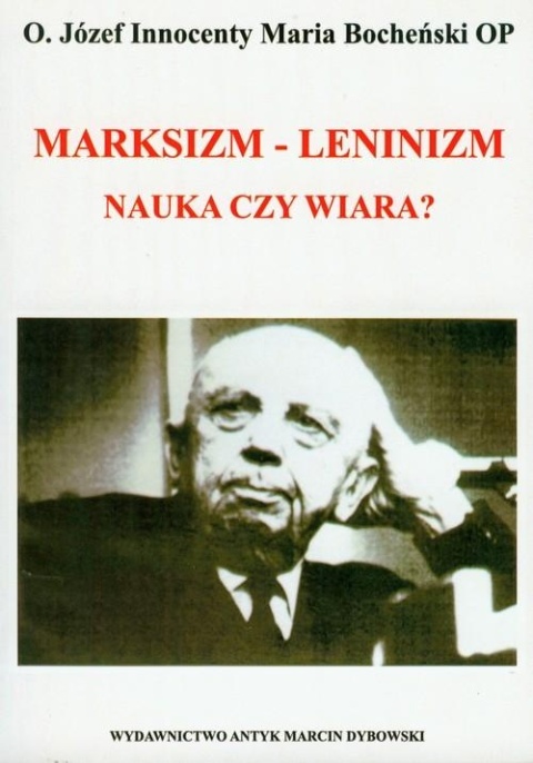 Marksizm Leninizm Nauka czy wiara? Józef Maria Bocheński