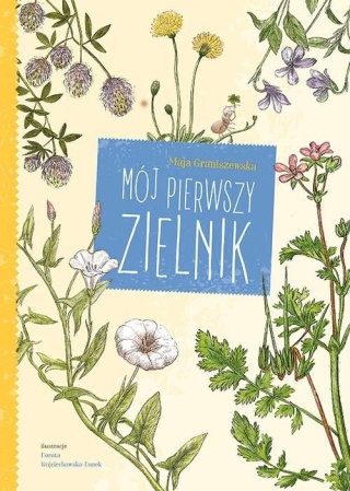 Mój pierwszy zielnik Maja Graniszewska