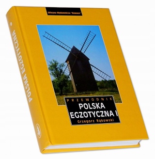 Polska egzotyczna. Cz. 1 Grzegorz Rąkowski
