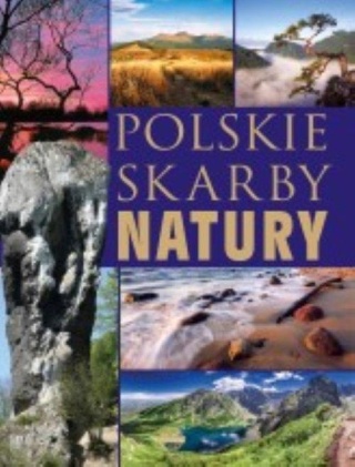 Polskie skarby natury Praca zbiorowa
