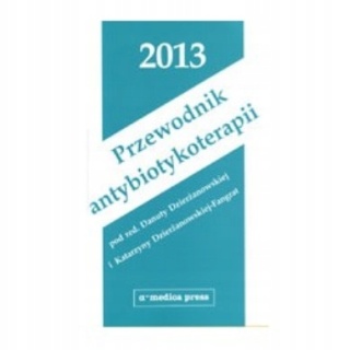 Przewodnik antybiotykoterapii 2013 D Dzierzanowska