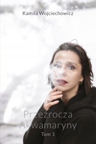 Przeźrocza Akwamaryny t1 t2 - Kamila Wojciechowicz