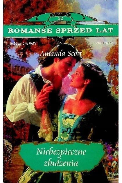ROMANSE SPRZED LAT 22 Niebezpieczne zludzenia Amanda Scott