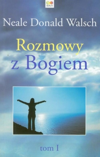 Rozmowy z Bogiem Tom 1 Neale Donald Walsch