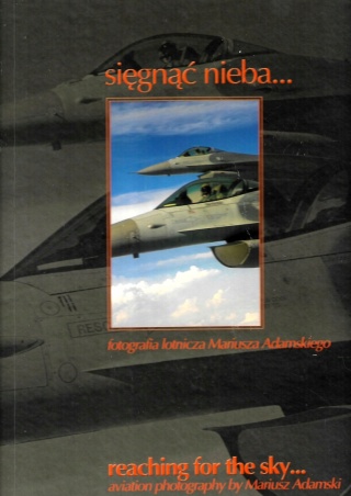 SIĘGNĄĆ NIEBA FOTOGRAFIA LOTNICZA Mariusz Adamski