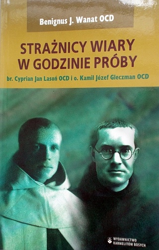 Strażnicy wiary w godzinie próby Benignus J. Wanat