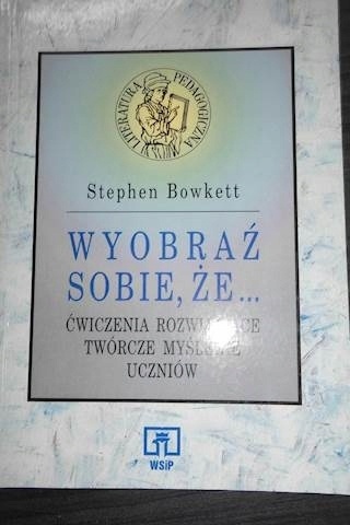 Wyobraź sobie, że... Stephen Bowkett
