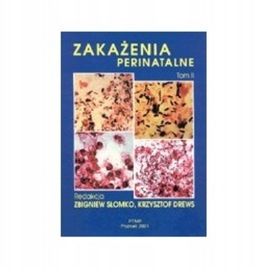 Zakażenia Perinatalne tom 2 SŁOMKO