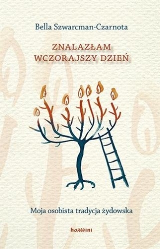 Znalazłam wczorajszy dzień Bella Szwarcman-czarnota