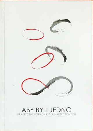 Aby byli jedno Praktyczny poradnik dla narzeczonych Praca zbiorowa