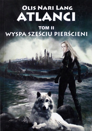 Atlanci Tom 2 Wyspa sześciu pierścieni Olis Nari Lang