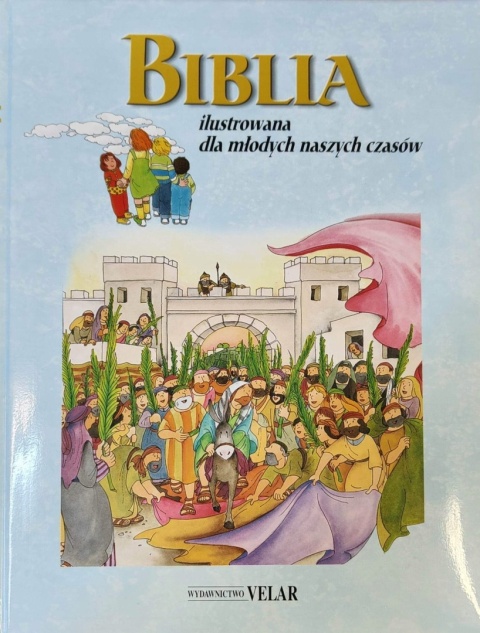 Biblia Ilustrowana dla młodych naszych czasów Mario Cimosa