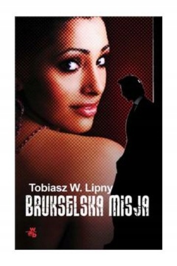 Brukselska misja Tobiasz W. Lipny