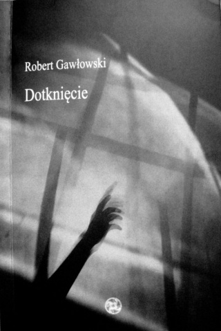 Dotknięcie Robert Gawłowski