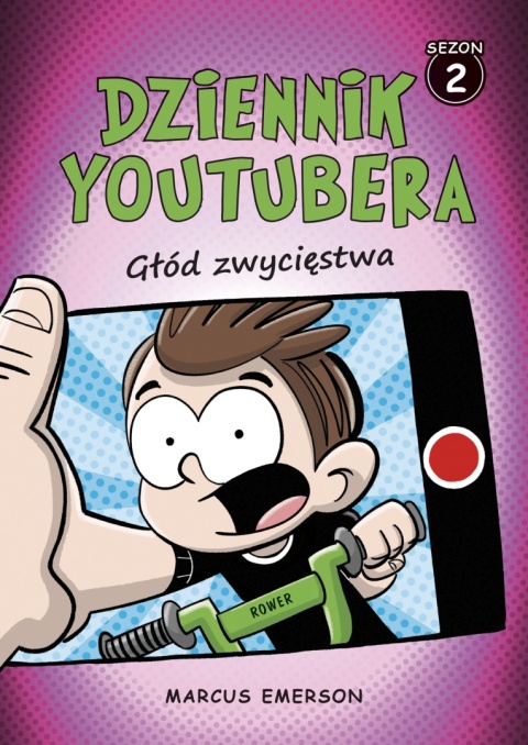 Dziennik Youtubera Tom 2 Głód zwycięstwa Marcus Emerson