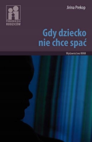 Gdy dziecko nie chce spać Jirina Prekop