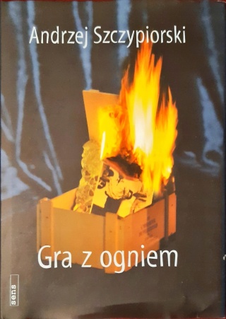 Gra z ogniem Andrzej Szczypiorski