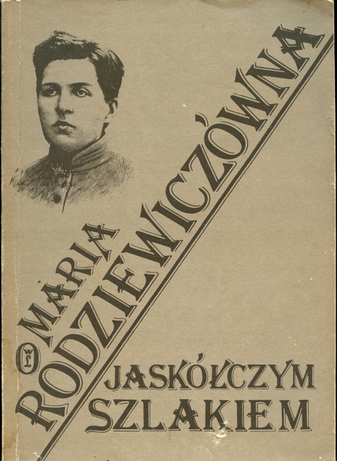 Jaskółczym szlakiem Maria Rodziewiczówna