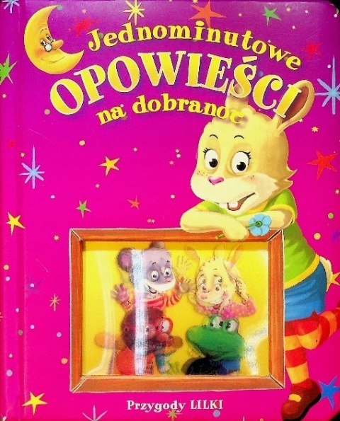 Jednominutowe opowieści na dobranoc Przygody Lilki Praca zbiorowa