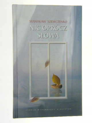 NIC OPRÓCZ SŁOWA STANISŁAW SZEWCZENKO