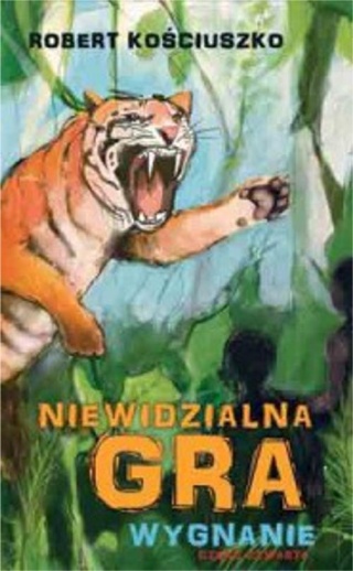 Niewidzialna gra wygnanie część 4 Robert Kościuszko