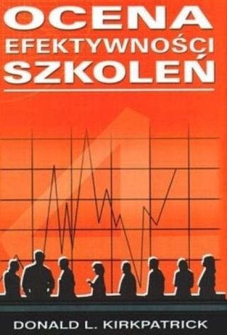 Ocena efektywności szkoleń D. L. Kirkpatrick