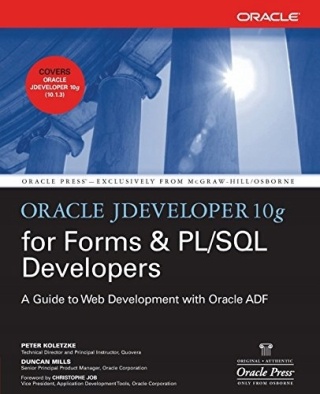 Peter Koletzke Oracle Jdeveloper 10g for Forms Peter Koletzke