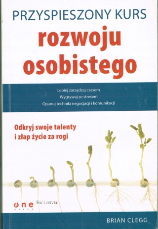 Przyspieszony kurs rozwoju osobistego Brian Clegg