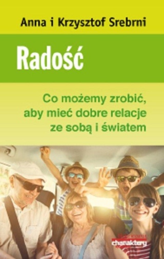Radość. Anna Srebrna, Krzysztof Srebrny