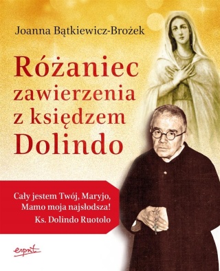 Różaniec zawierzenia z księdzem Dolindo Joanna Bątkiewicz-Brożek