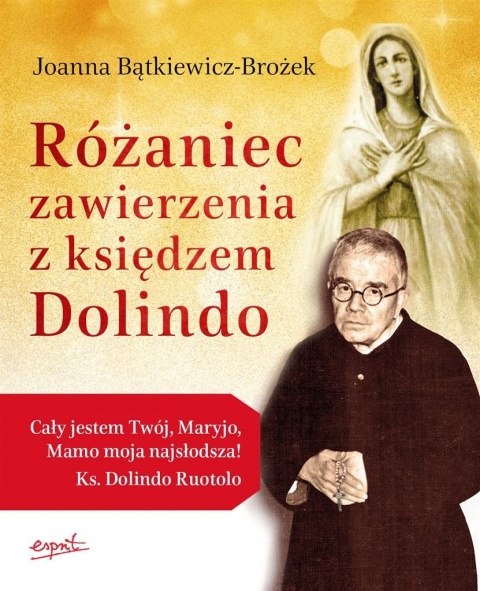 Różaniec zawierzenia z księdzem Dolindo Joanna Bątkiewicz-Brożek