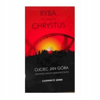 Ryba To Znaczy Chrystus Praca zbiorowa