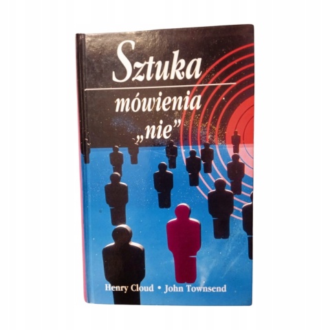 Sztuka mówieni`` Nie`` Henry Cloud John Townsend